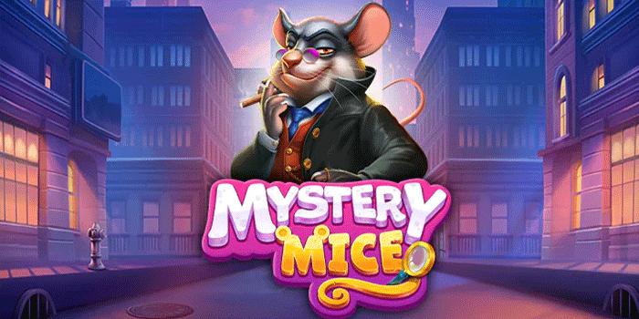 Strategi Jitu Main Slot Mystery Mice Untuk Keuntungan Berkelanjutan